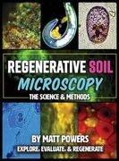 Regenerative Soil Microscopy: The Science and Methods (en Inglés)