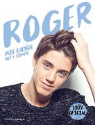 Roger. Mis Sueños. Hoy Y Siempre (Música y cine)