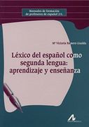 Léxico del Español Como Segunda Lengua: Aprendizaje y Enseñanza (Manuales de Formación de Profesores de Español 2