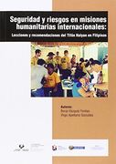 Seguridad y riesgos en misiones humanitarias internacionales. Lecciones y recomendaciones del tifón Haiyan en Filipinas