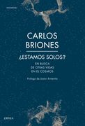 Estamos Solos en Busca de Otras Vidas en el Cosmos
