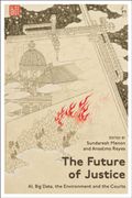 The Future of Justice. AI, Big Data, the Environment and the Courts