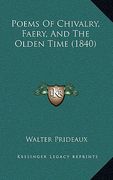 poems of chivalry, faery, and the olden time (1840) (en Inglés)