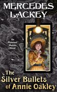 The Silver Bullets of Annie Oakley (en Inglés)