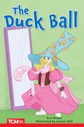 The Duck Ball: Level 2: Book 4 (en Inglés)