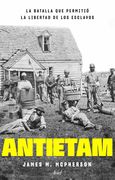 Antietam, la Batalla que Permitió la Libertad de los Esclavos (Ariel)