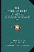 the letters of joseph ritson v1: edited chiefly from originals in the possession of his nephew (1833) (en Inglés)