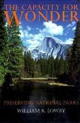 The Capacity for Wonder: Preserving National Parks 