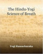 the hindu-yogi science of breath (1903)