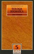 Introducción a la teología dogmática (Introducción al estudio de la Teología)