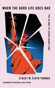 When the Good Life Goes Bad: The Us and Its Seven Deadly Sins (en Inglés)