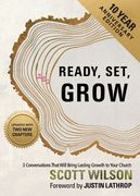 Ready, Set, Grow: 3 Conversations That Will Bring Lasting Growth to Your Church (en Inglés)