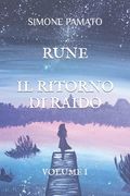 Rune, Il ritorno di Raido: L'erede della Luna - Il dominio dei morti - Il requiem degli immortali (in Italian)