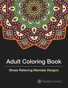 Adult Coloring Books: A Coloring Book for Adults Featuring Stress Relieving Mandalas