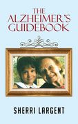The Alzheimer's Guidebook (en Inglés)
