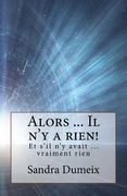 Alors ... Il n'y a rien! (in French)