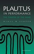 plautus in performance the theatre of the mind (en Inglés)