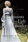 Confessions of an Ugly Stepsister: A Novel (en Inglés)