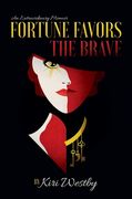 Fortune Favors the Brave: An Extraordinary Memoir (en Inglés)