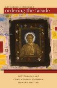 Ordering the Facade: Photography and Contemporary Southern Women's Writing (New Directions in Southern Studies) (en Inglés)