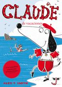 Claude de Vacaciones - Alex T. Smith - Edebe