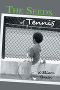 The Seeds of Tennis (en Inglés)