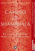 Camino de Shambhala: El Viaje Sagrado Hacia la Liberación (Conciencia Global)