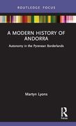 A Modern History of Andorra (Routledge Studies in Modern European History) (en Inglés)