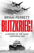 Blitzkrieg!  A History of the Nazis' Lightning war