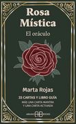 Rosa Mística. El Oráculo: 33 Cartas y Libro Guía. Más una Carta Mantra y un Carta Activada