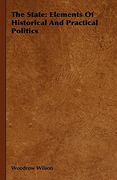 the state: elements of historical and practical politics