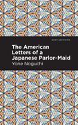 American Letters of a Japanese Parlor-Maid (Mint Editions) 