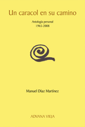 Un caracol en su camino. Antología personal (1965-2008)