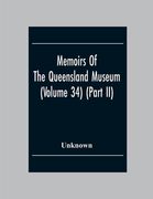Memoirs Of The Queensland Museum (Volume 34) (Part Ii) (en Inglés)