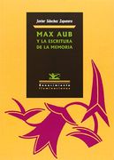 Max aub y la Escritura de la Memoria