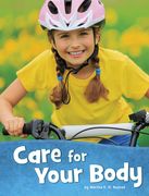 Care for Your Body (Health and my Body) (en Inglés)