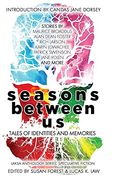 Seasons Between us: Tales of Identities and Memories (5) (Laksa Anthology Series: Speculative Fiction) (en Inglés)