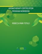 Aromatherapy Certification Program Workbook (en Inglés)