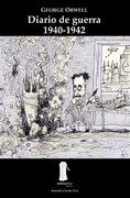 Diario de Guerra: 1940-1942 (Narrativa Sexto Piso) (Spanish Edition)