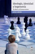 Ideologia, Identida y Hegemonia. De Marx al Posmarxismo