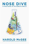 Nose Dive: A Field Guide to the World'S Smells (en Inglés)