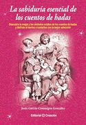 La Sabiduría Esencial de los Cuentos de Hadas