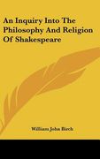 an inquiry into the philosophy and religion of shakespeare