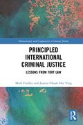 Principled International Criminal Justice (International and Comparative Criminal Justice)