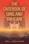 The Casebook of Qing and Xmucane (en Inglés)