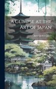 A Glimpse at the art of Japan (en Inglés)
