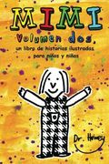 Mimi Volumen Dos, un Libro de Historias Ilustradas Para Niños y Niñas (in Spanish)