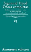 Obras Completas de Sigmund Freud - Volumen vi: Psicopatología de la Vida Cotidiana (1901) (in Spanish)