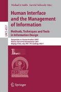 human interface and the management of information. methods, techniques and tools in information design: symposium on human interface 2007, held as par (en Inglés)