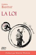 La Loi, préfacé par Simone Wapler: Nouvelle édition (en Francés)